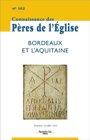 Connaissance des Pères de l'Église n°162