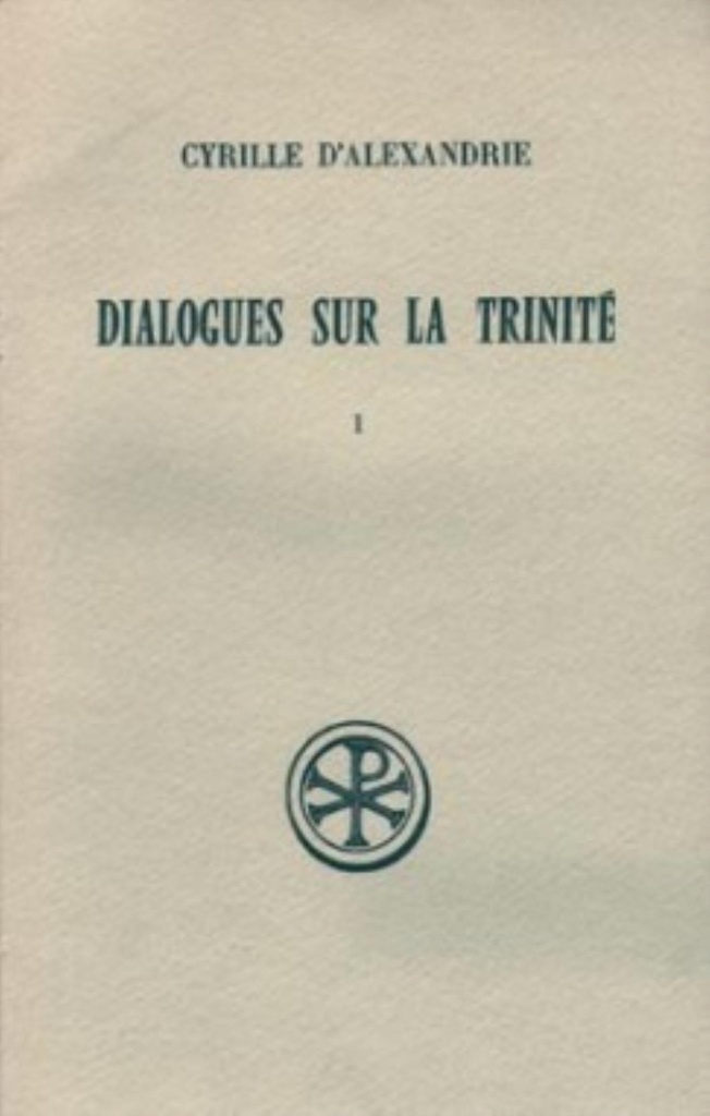 Dialogues sur la trinité tome 1