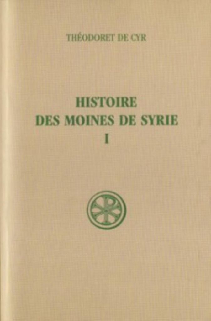 SC 234 HISTOIRE DES MOINES DE SYRIE - TOME 1