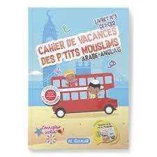 CAHIER DE VACANCES DES PTITS MOUSLIMS ARABEANGLAIS