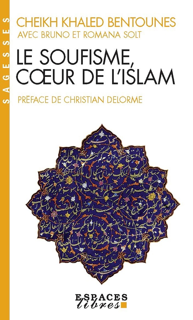 Le Soufisme, coeur de l'Islam (Espaces Libres - Sagesses)