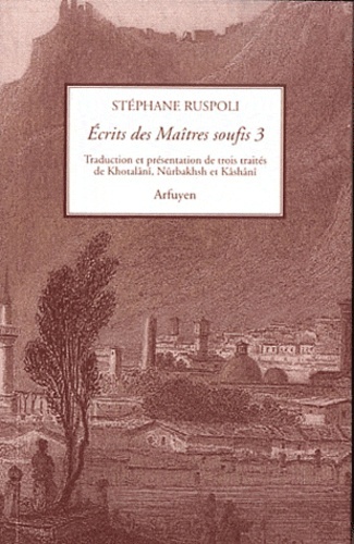 Écrits des maîtres soufis - volume 3