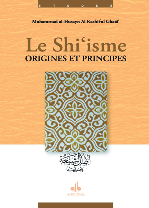 SHI'ISME, ORIGINES ET PRINCIPE