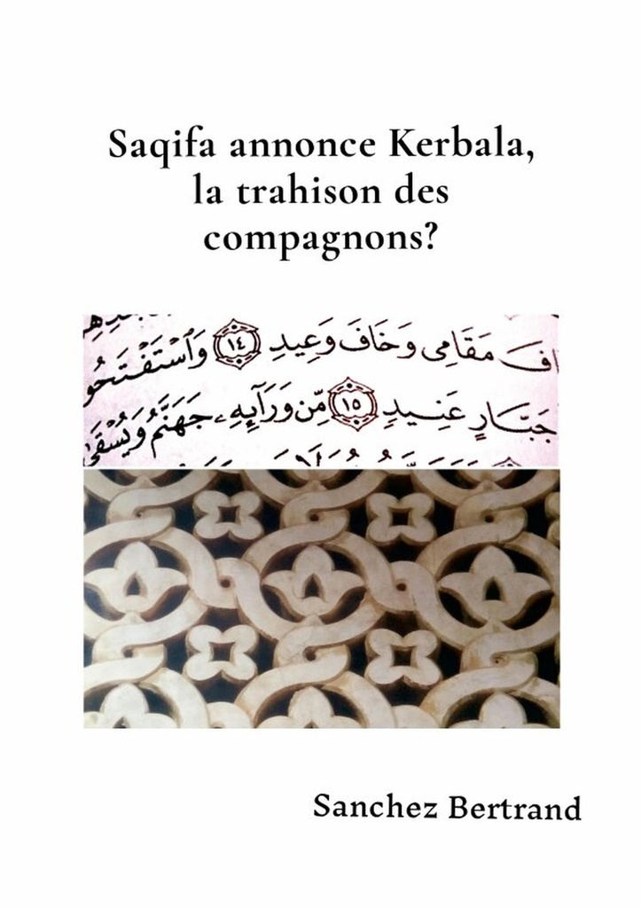 Saqifa annonce Karbala, la trahison des compagnons?
