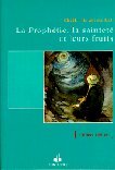 PROPHéTIE, LA SAINTETé ET LEUR