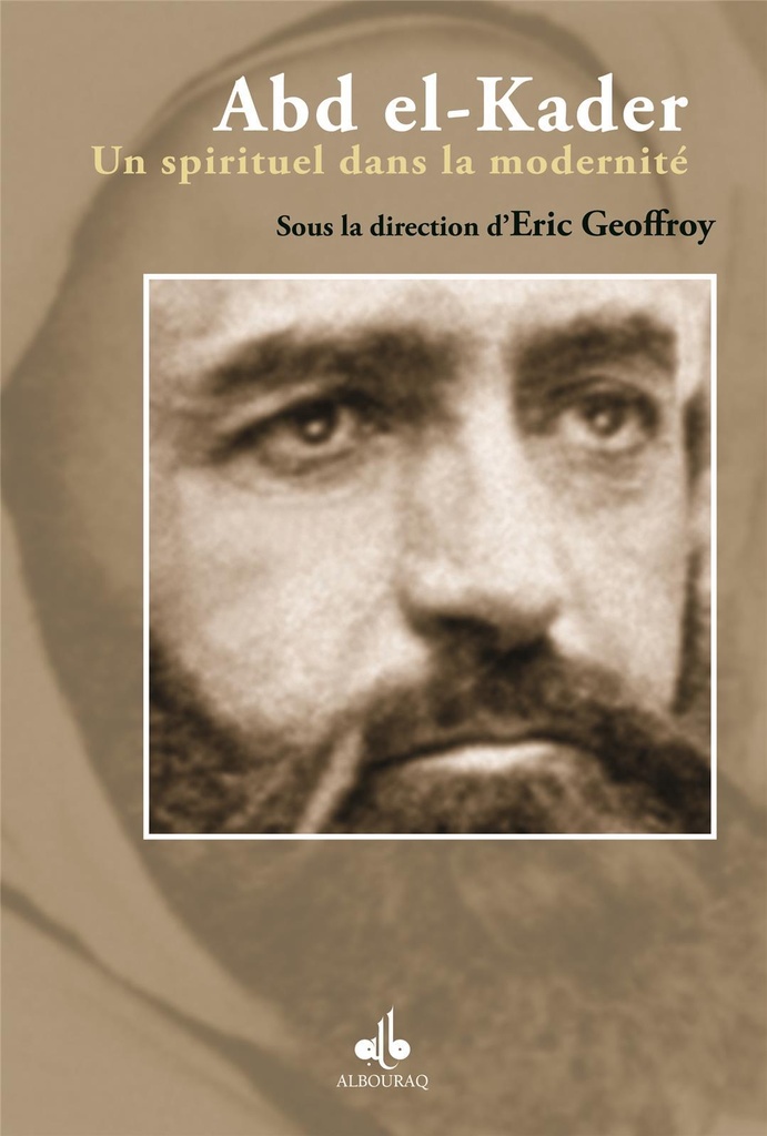 ABD EL-KADER : UN SPIRITUEL DA