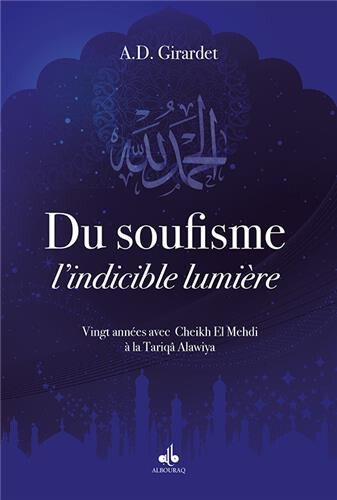 DU SOUFISME, L’INDICIBLE LUMIè