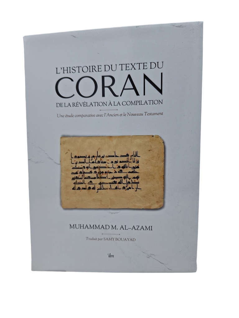 [9782958627119] L'HISTOIRE DU TEXTE DU CORAN DE LA REVELATION A LA COMPILATION