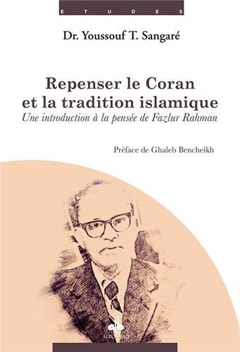 REPENSER LE CORAN ET LA TRADIT