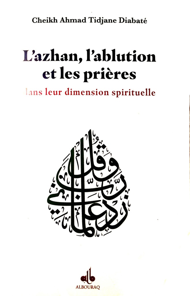 ABLUTION, L'ADHAN ET LES PRIèR