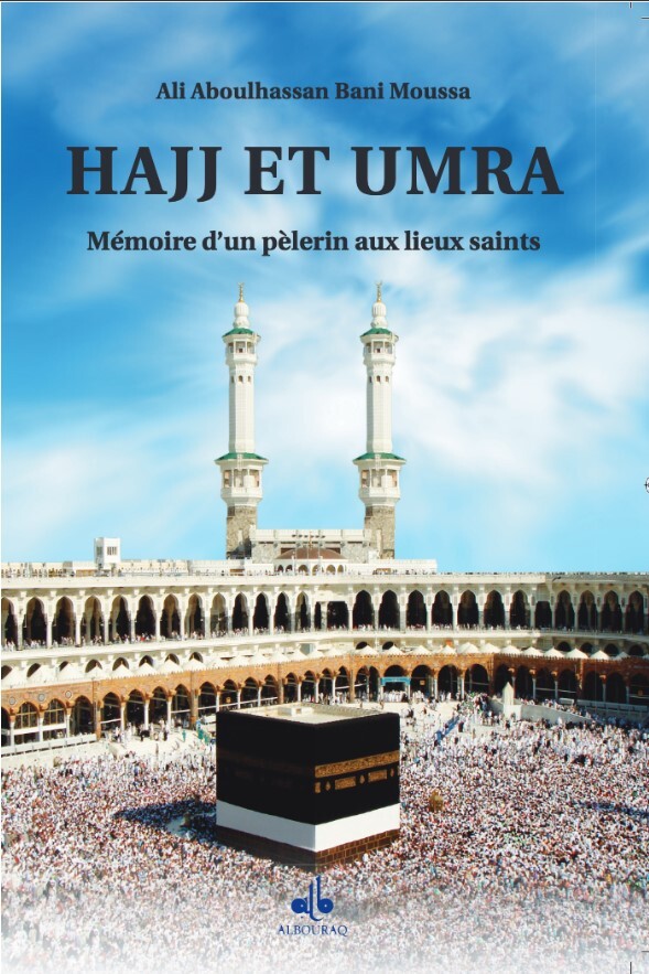 HAJJ ET UMRA, MéMOIRE D'UN PèL