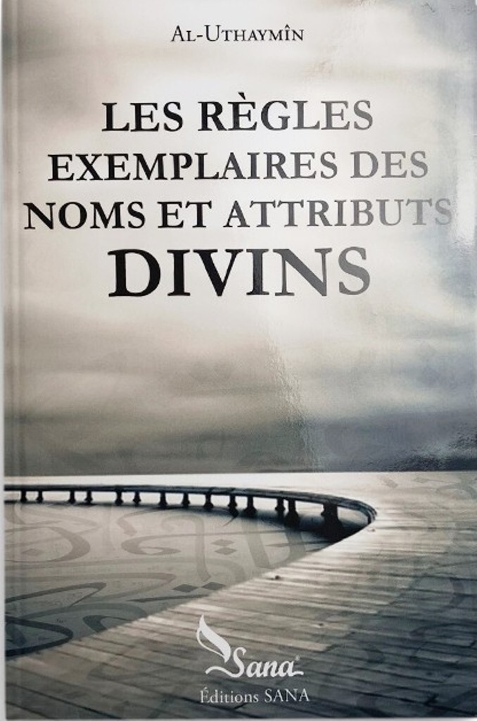 Les règles exemplaires des noms et attributs divins