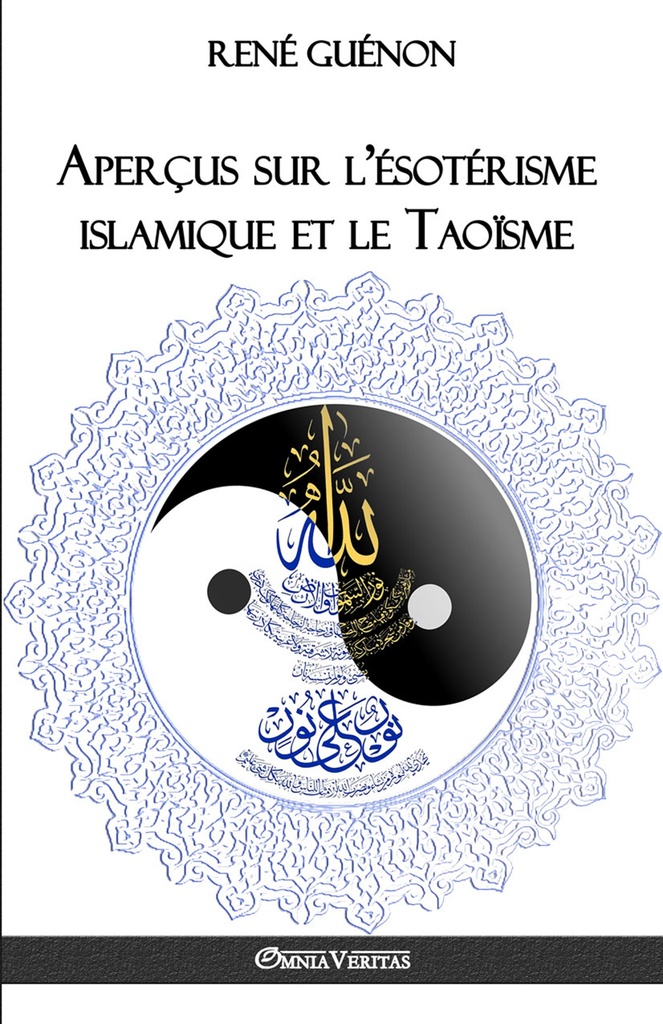 Aperçus sur l'ésotérisme islamique et le Taoïsme