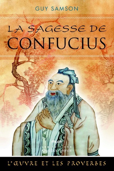 [9782764026038] La sagesse de Confucius (2e édition)