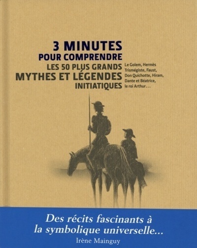 [9782702914915] 3 minutes pour comprendre les 50 plus grands mythes et légendes initiatiques