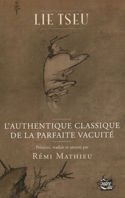 Lie Tseu - L'authentique classique de la parfaite vacuité