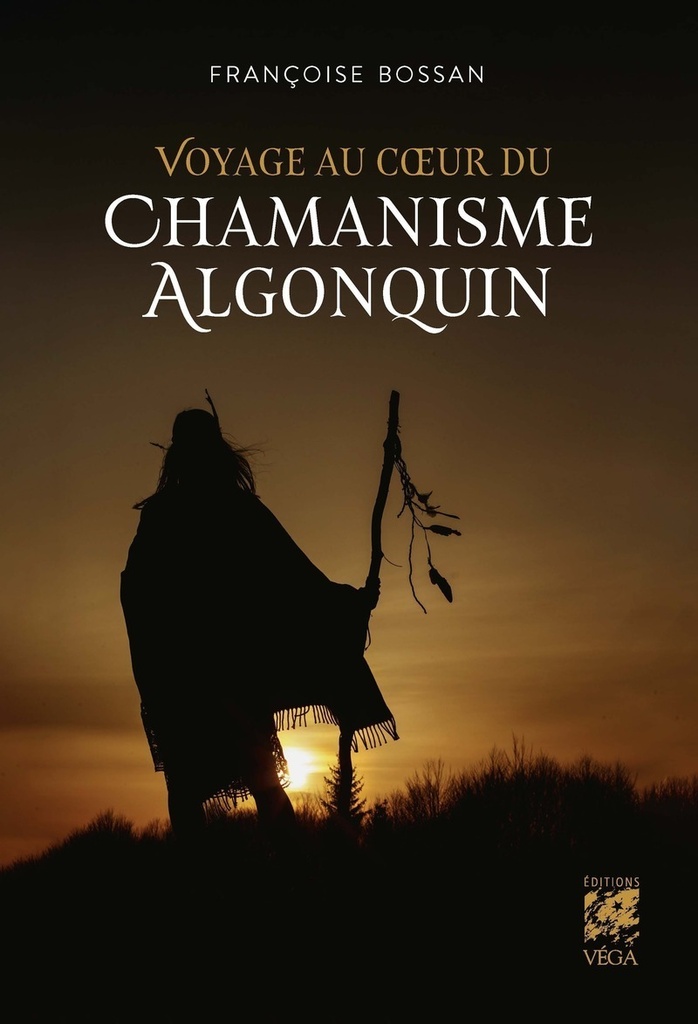 L'Appel des ancêtres - Au coeur du chamanisme algonquien
