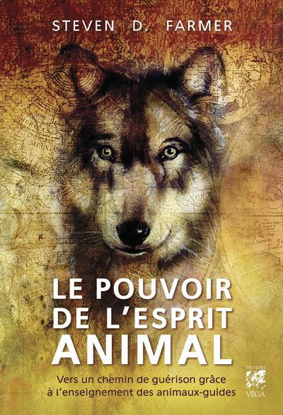 Le pouvoir de l'esprit animal - Vers un chemin de guérison grâce à l'enseignement des animaux-guides