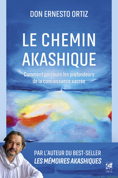 Le Chemin akashique - Comment parcourir les profondeurs de la connaissance sacrée - Volume 2