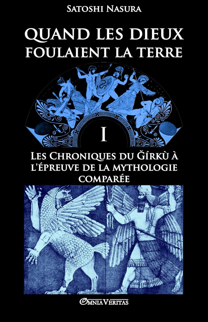 Quand les dieux foulaient la terre  I  Les Chroniques du Gírkù à l'épreuve de la mythologie comparée
