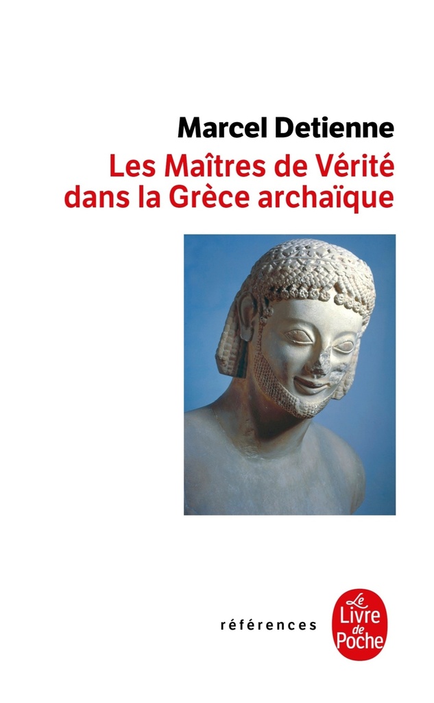 Les Maîtres de vérité en Grèce archaïque