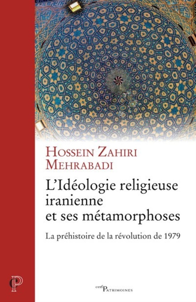 L'IDÉOLOGIE RELIGIEUSE IRANIENNE ET SES MÉTAMORPHOSES