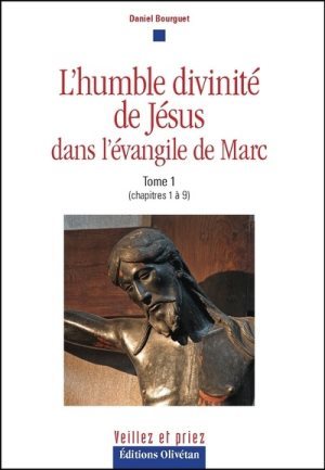 L'humble divinité de Jésus dans l'Évangile de Marc