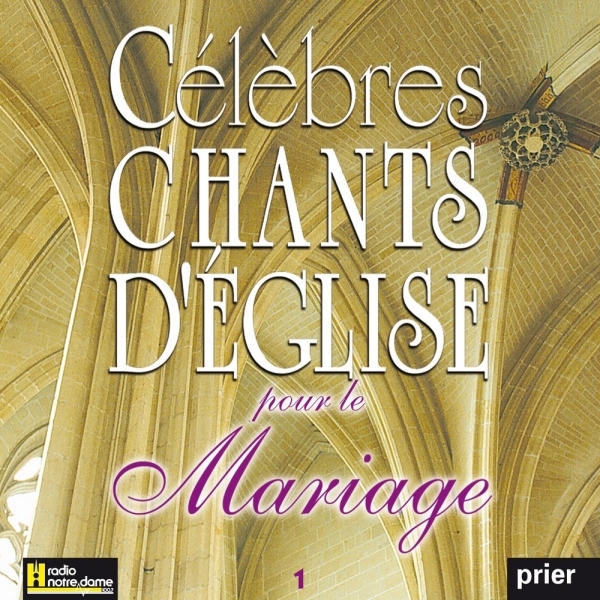 Célèbres chants d'Église pour le mariage Vol. 1