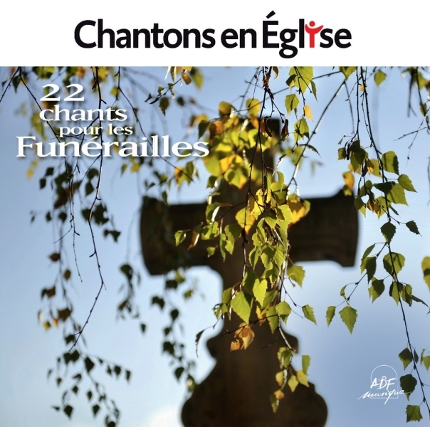 Chantons en Église - 22 chants pour les Funérailles