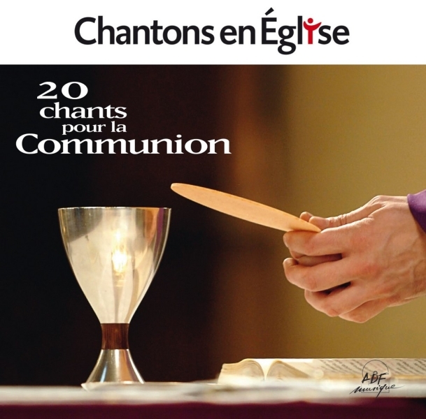 Chantons en Église - 20 chants pour la Communion