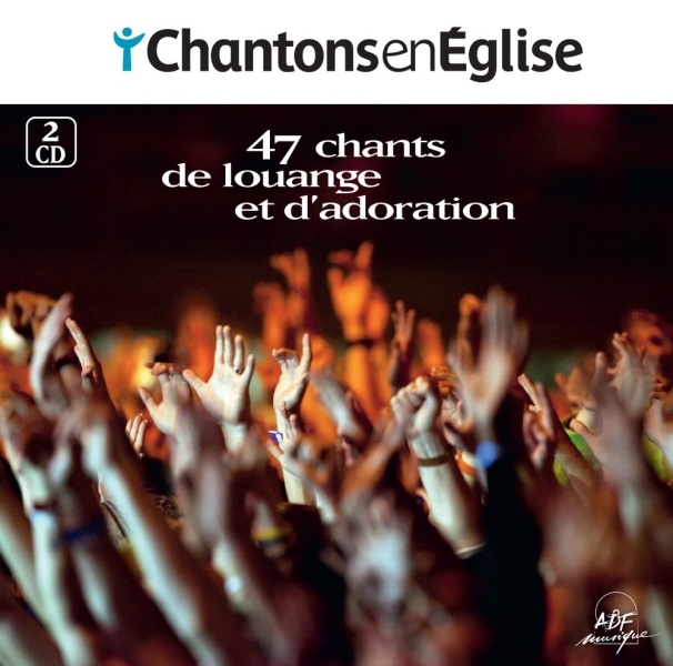Chantons en Église - 47 chants de louange et d'adoration