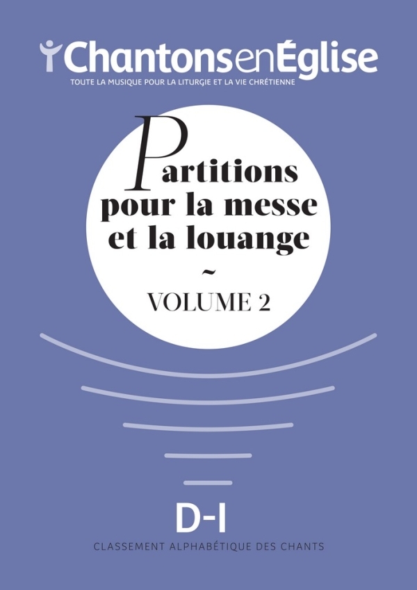 Chantons en Église : Partitions pour la messe et la louange Vol. 2
