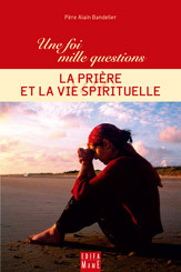 La prière et la vie spirituelle