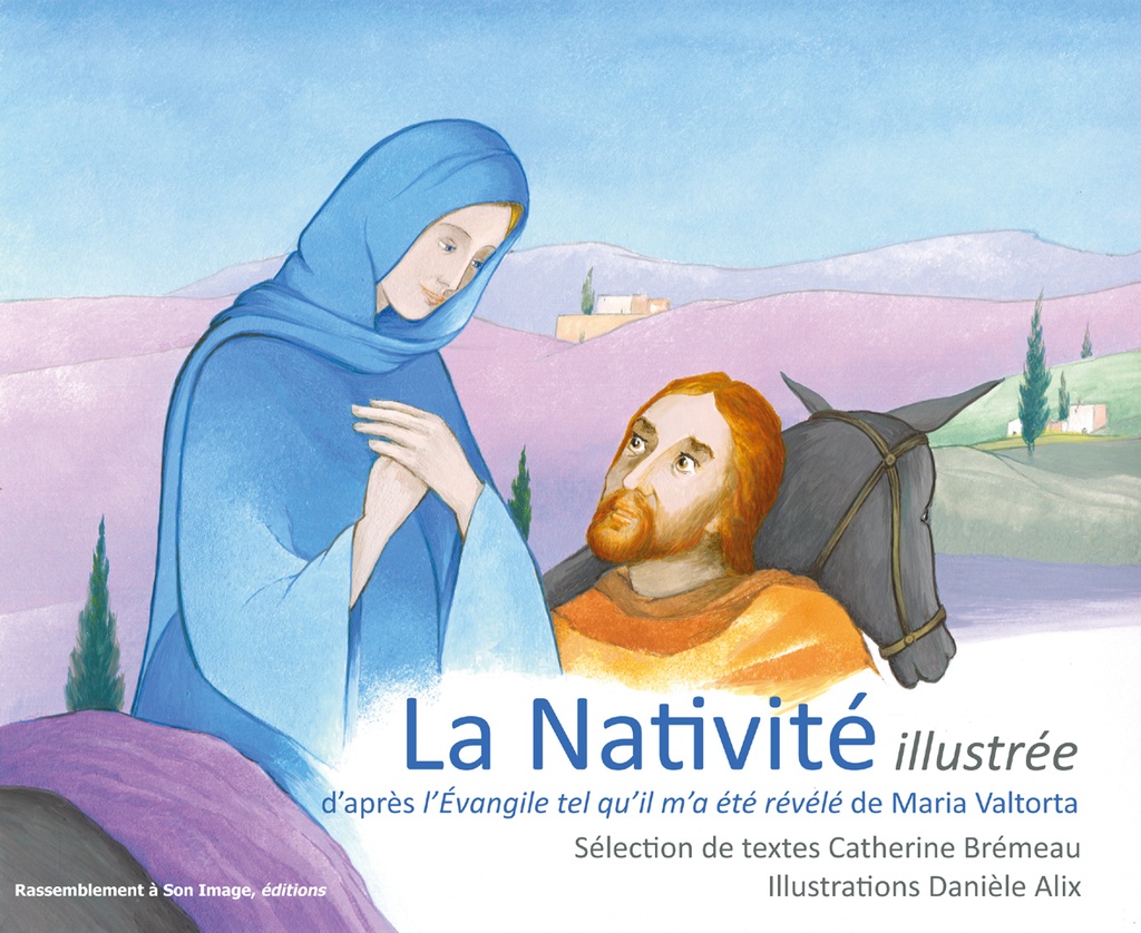 La Nativité illustrée d'après l'évangile tel qu'il m'a été révélé de Maria Valtorta - L99