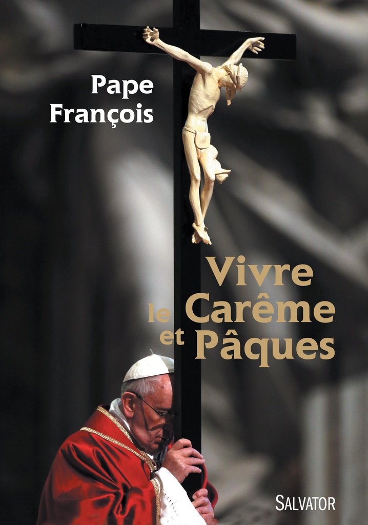Vivre le carême et Pâques 2e éd
