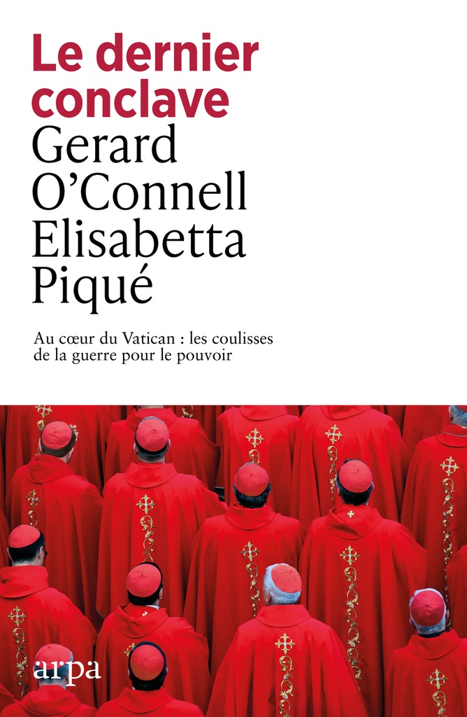 Le dernier conclave - Au coeur du Vatican : les coulisses de la guerre pour le pouvoir
