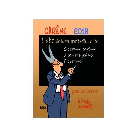 Carême... pour les cancres à l'école des saints 2018, ABC de la vie spirituelle du chrétien