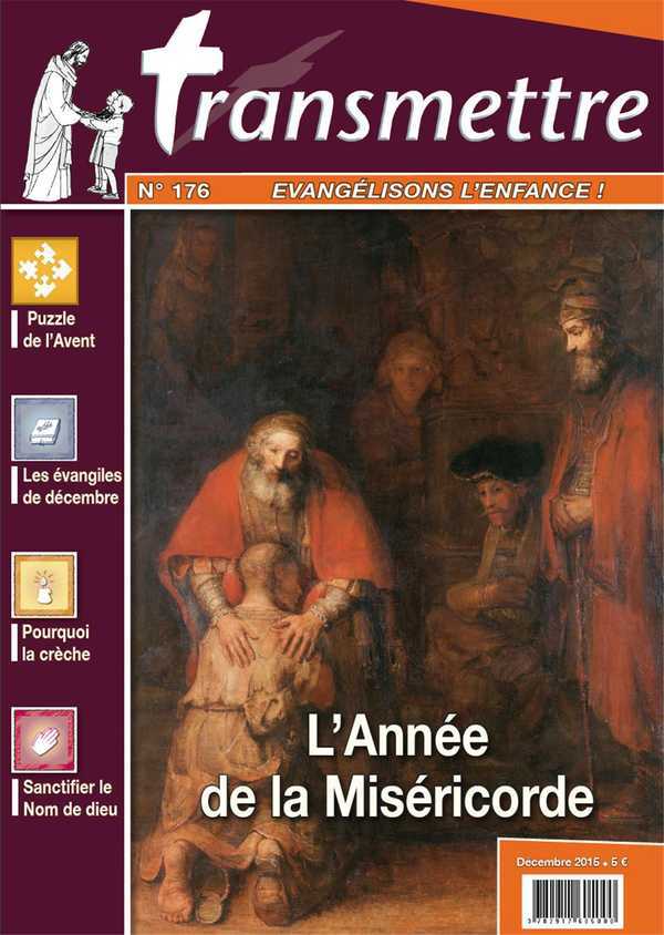 Revue Transmettre évangélisons l'enfance - L'Année de la Miséricorde N°176