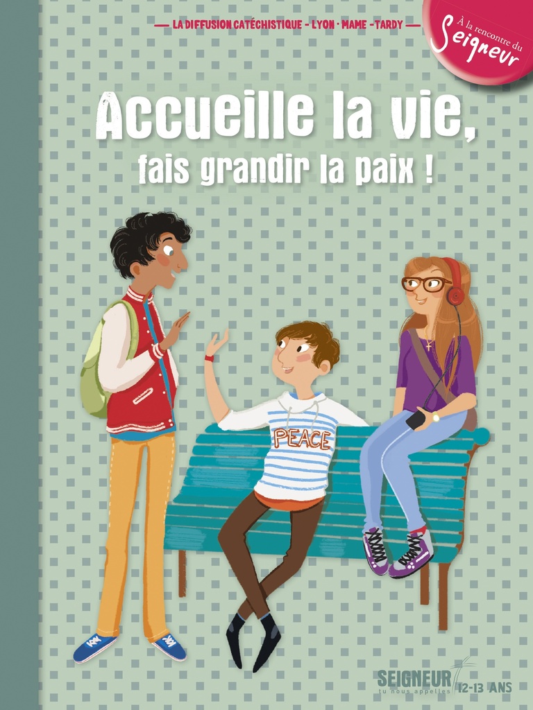 12-13 ans - module 5 - Accueille la vie, fais grandir la paix
