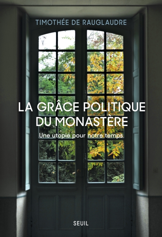 La Grâce politique du monastère