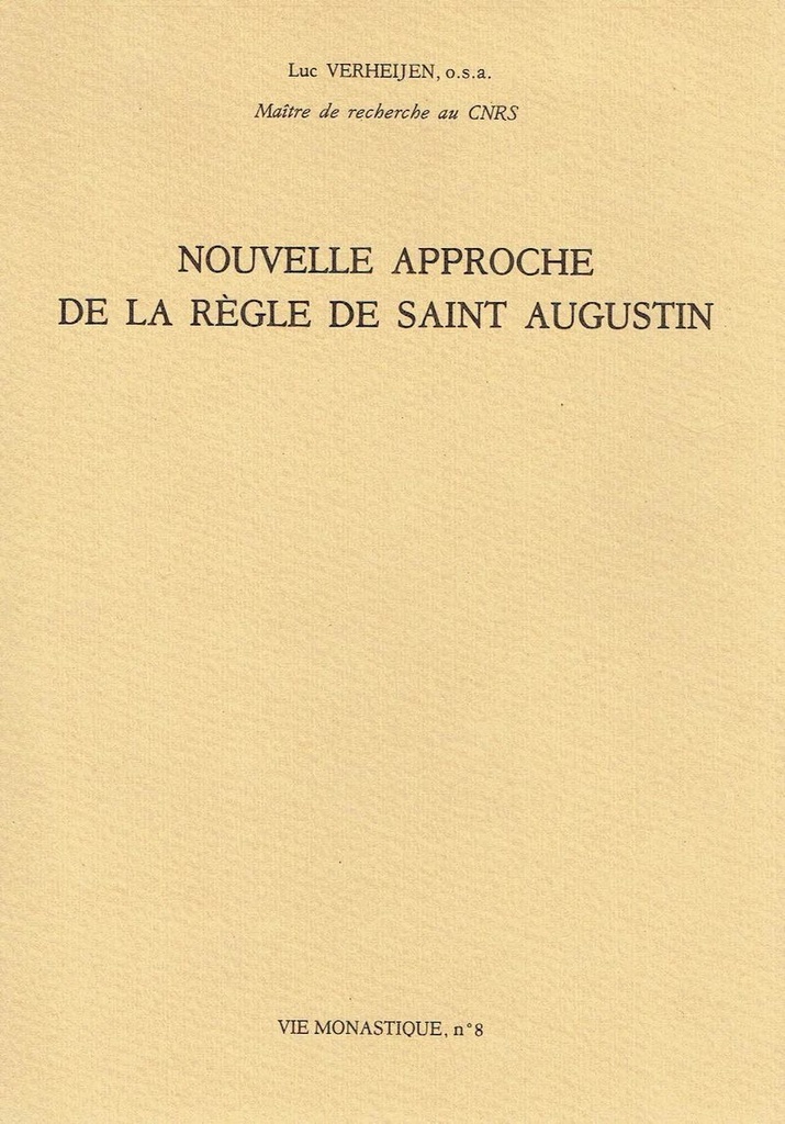 NOUVELLE APPROCHE DE LA REGLE DE SAINT AUGUSTIN