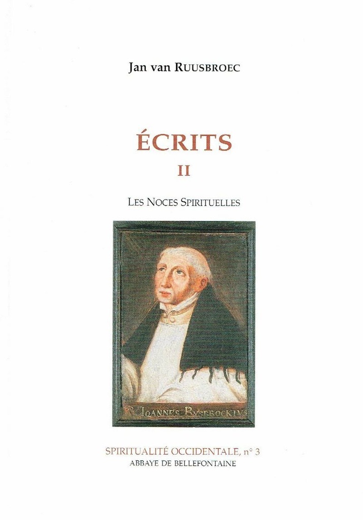 Ecrits 2 : les noces spirituelles