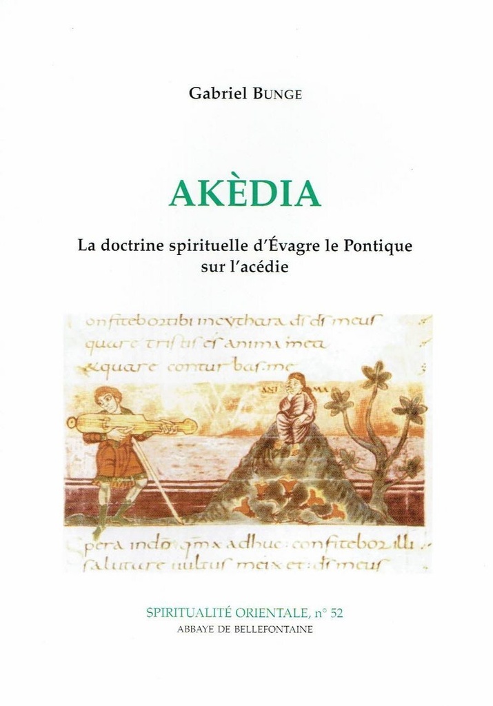 Akedia - La doctrine spirituelle d'Evagre le pontique sur l'acédie