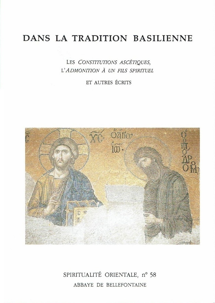 Dans la tradition basilienne, les constitutions ascetiques, l'admonition à un fils spirituel