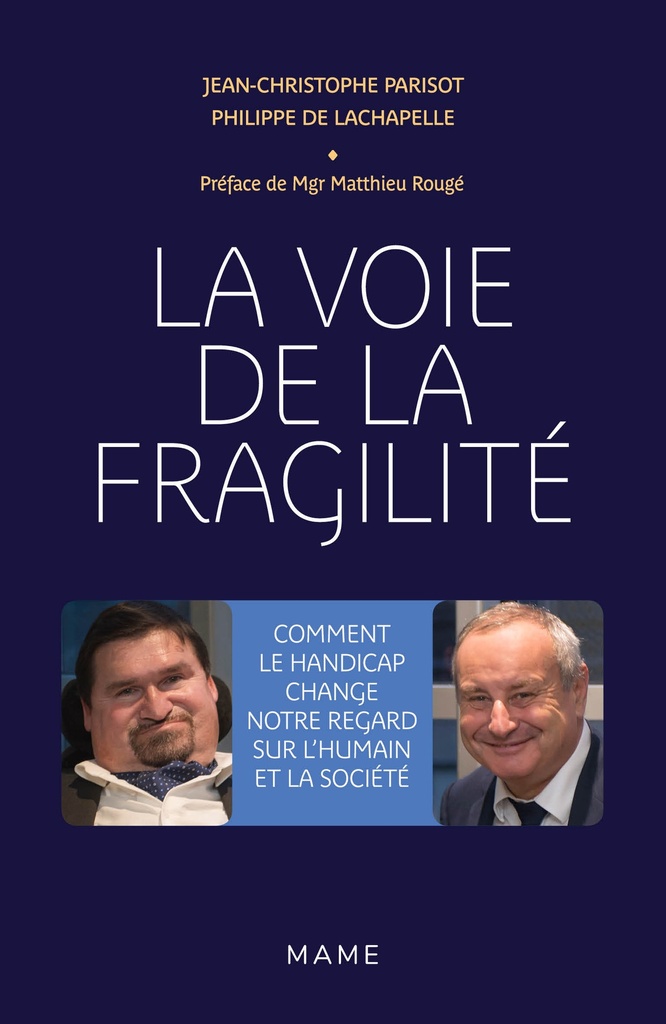 La Voie de la fragilité. Comment le handicap change notre regard sur l'humain et la société