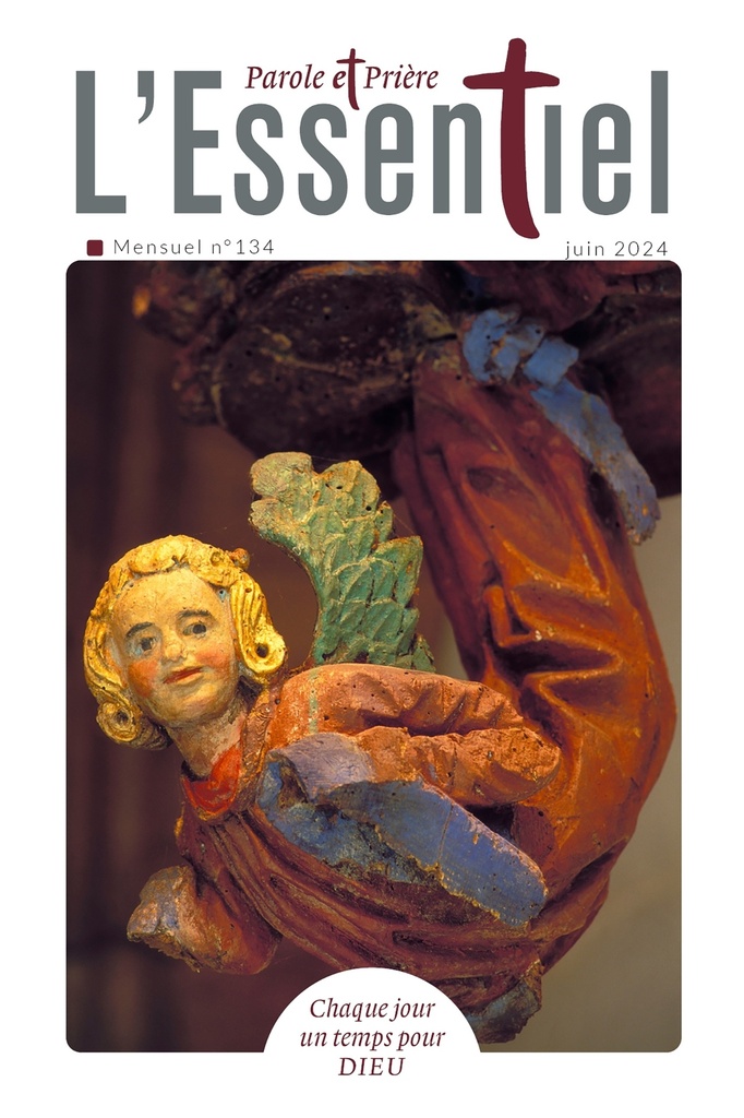 Parole et Prière L'ESSENTIEL n°134 juin 2024
