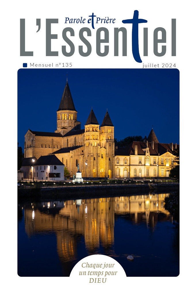 Parole et Prière L'ESSENTIEL n°135 juillet 2024