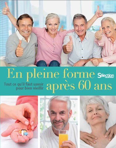 [9782709827287] En pleine forme après 60 ans - Tout ce qu'il faut savoir pour bien vieillir