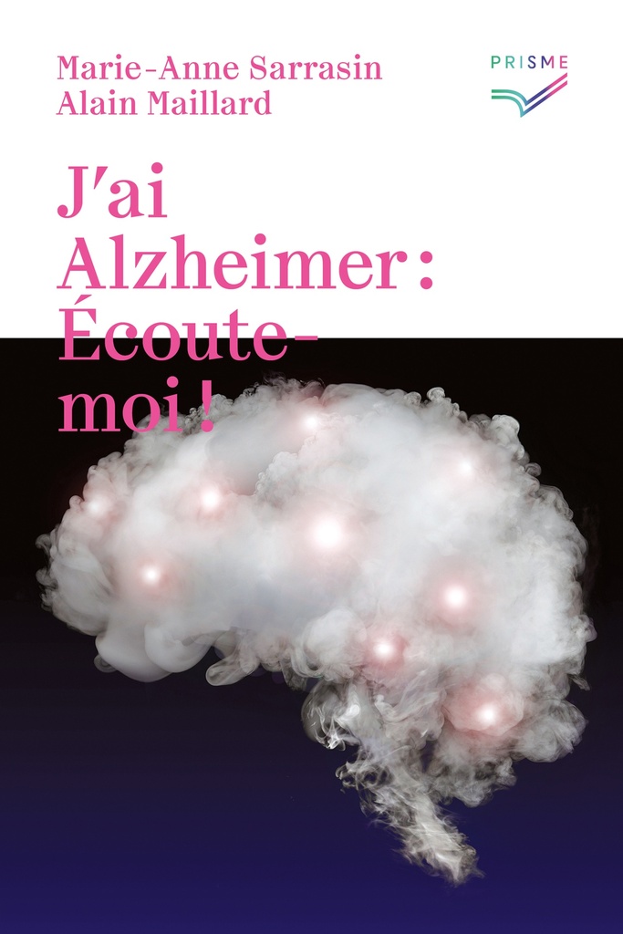 [9782889262199] J'ai Alzheimer: Ecoute-moi!