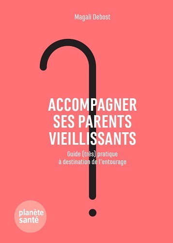 [9782889410002] ACCOMPAGNER SES PARENTS VIEILLISSANTS
